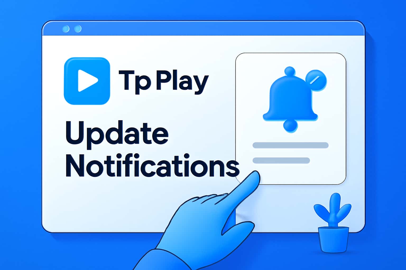 An informative graphic illustrating Tp Play update notifications.